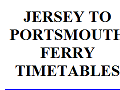 http://www.hd.ferries.org/arlis.html?www.jersey-portsmouth-ferry.co.uk/ferry_timetables.html